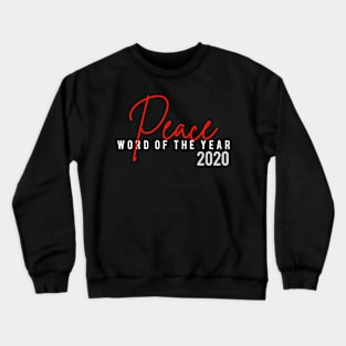 Peace Word Of The Year 2020 Crewneck Sweatshirt